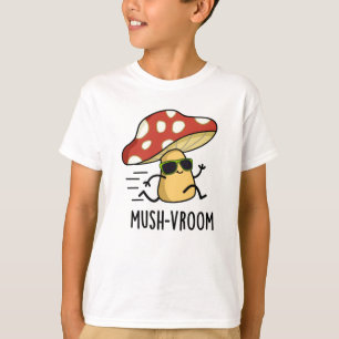 T-shirt Mush-vroom Funny Pun de Champignons Rapides