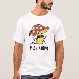 T-shirt Mush-vroom Funny Pun de Champignons Rapides