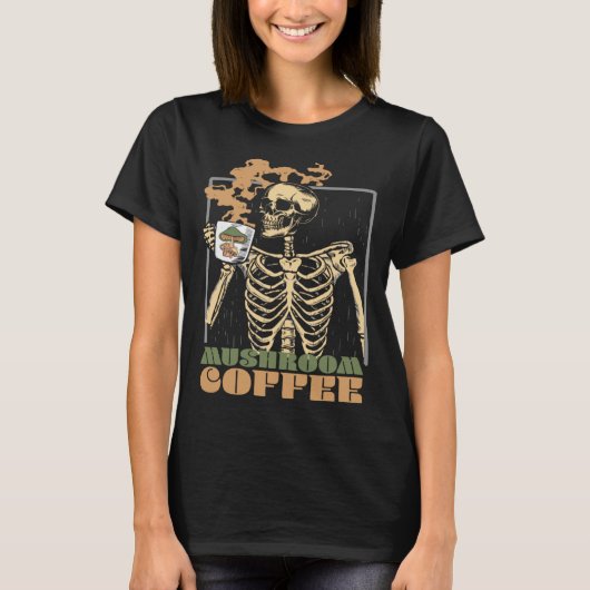 T-shirt Mushroom Coffee Skeleton Chaga Gothic Mushroom Hun (Devant)