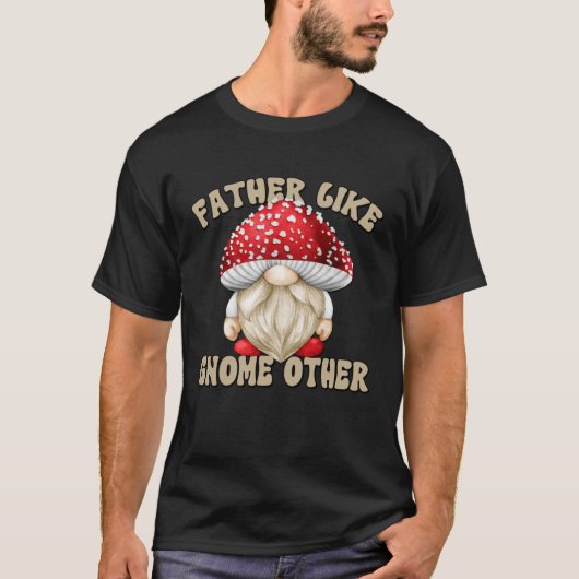 T-shirt Mushroom Dad Saying For Fathers Day Toadstool Gnom (Devant)