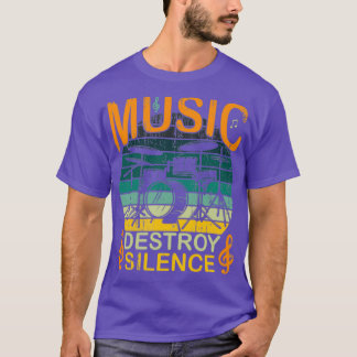 T-shirt Music Destroy Silence Cadeau pour les tambours et