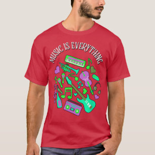T-shirt Music Is Everything Musical Instruments 1846