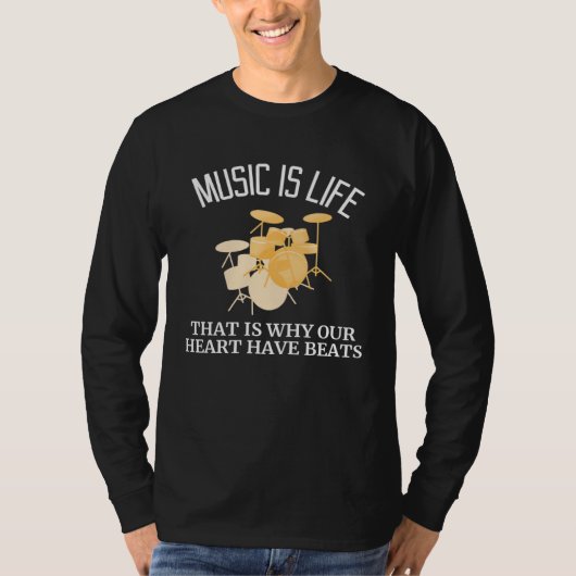 T-shirt Music is Life that is why our heart have beats (Devant)