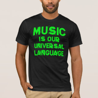 T-shirt Music is our universellement langue tee-shirt