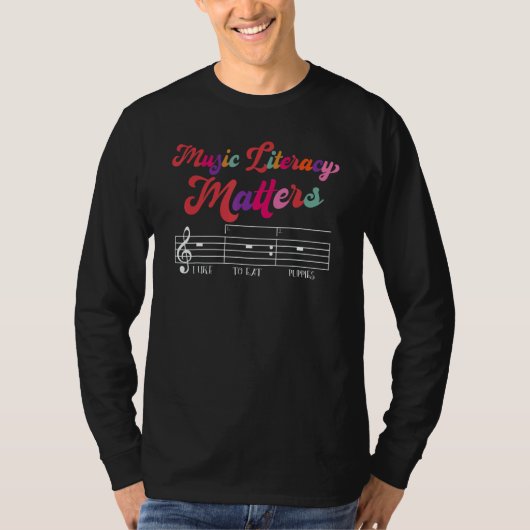 T-shirt Music Literacy Matters I Like To Eat Puppies (Devant)