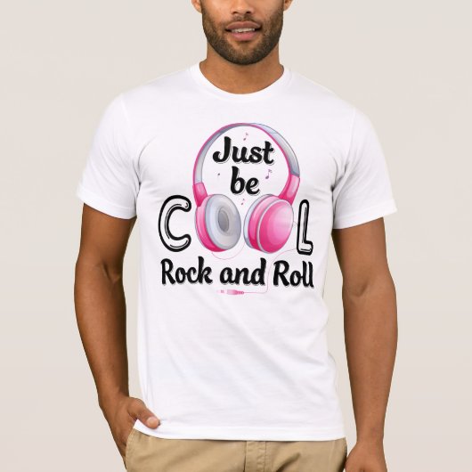 T-shirt Music Lover Just Be Cool Rock and Roll (Devant)