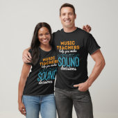 T-shirt Music Teacher Funny Sound Décisions (Unisexe)