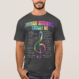 T-shirt Music Theatre Things Musicals Taught Me Actor 