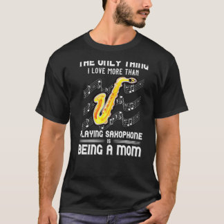 T-shirt Musicien Instrumentaliste Saxophone Lecteur Maman 
