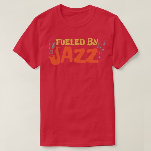 T-shirt Musique Alimentée Par Jazz Musique Amoureux Drôle  (Design devant)