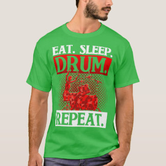 T-shirt Musique Cadeau Drummer Manger Tambour de sommeil R