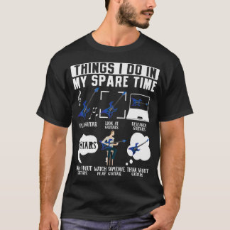 T-shirt Musique De Guitare Les Choses Que Je Fais Dans Mon