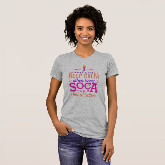 T-shirt Musique douce SOCA Conserver le calme (Devant entier)