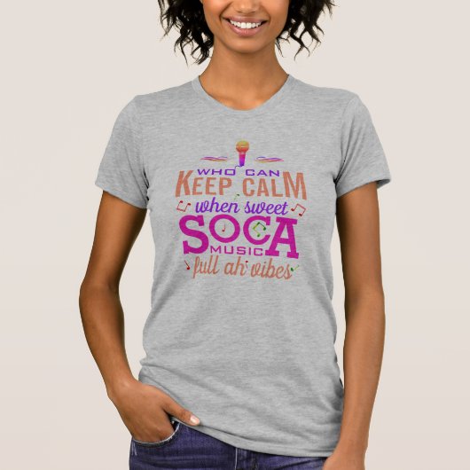 T-shirt Musique douce SOCA Conserver le calme (Devant)