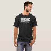 T-shirt Musique moins chère que la thérapie (Devant entier)