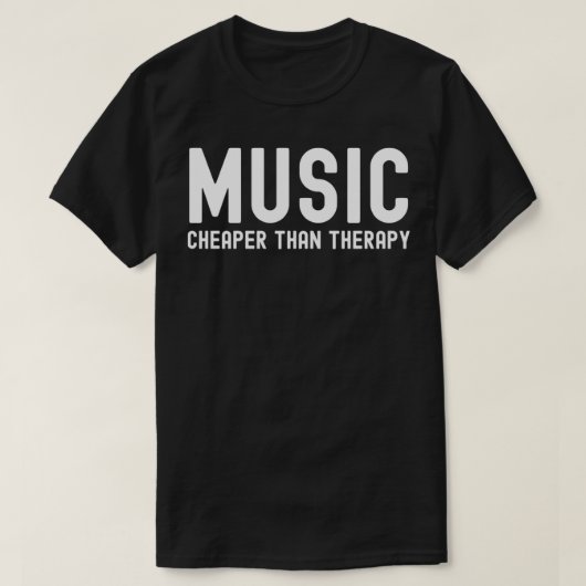 T-shirt musique moins chère que la thérapie (Design devant)