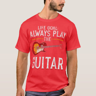 T-shirt Musique Musicien Guitariste Objectif De Vie Toujou