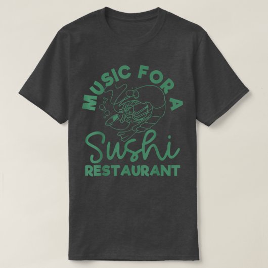 T-shirt Musique Pour Un Restaurant De Sushi (Design devant)