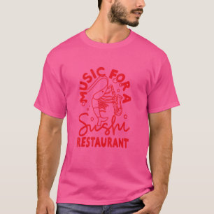 T-shirt Musique Pour Un Restaurant De Sushi