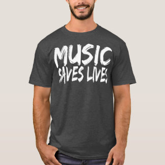 T-shirt Musique Sauve des vies Musique Lover Cadeaux