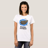 T-shirt Mussel Fatigue Funky Animal Muscle Pun (Devant entier)