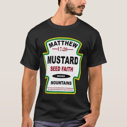 T-shirt Mustard Seed Faith Matthew 17_20 Christian Condime (Devant)