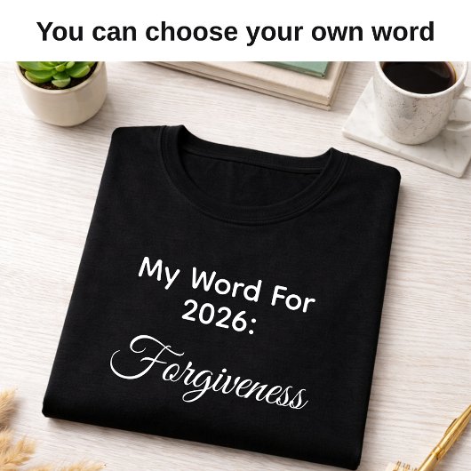 T-shirt My 2026 Word of the Year Forgiveness Black 