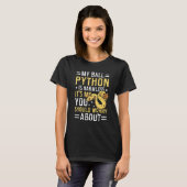 T-shirt My Ball Python Est Sans Danger Serpent Propriétair (Devant entier)