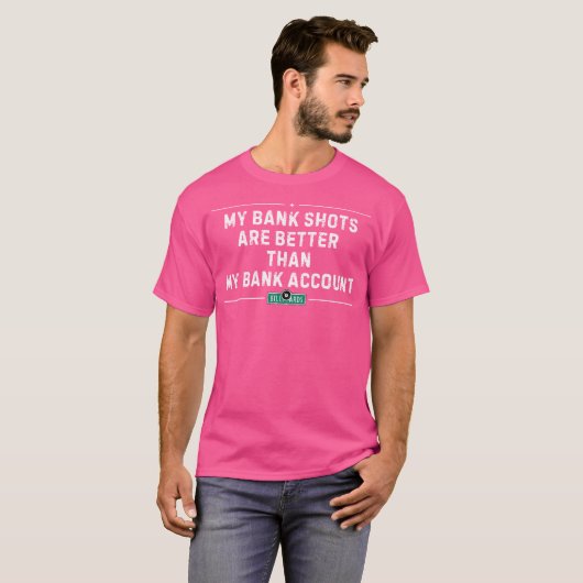 T-shirt My Bank Shots Billiards Pool Player Funny Billiard (Devant entier)