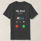 T-shirt my bed is calling Phone Screen  (Design devant)