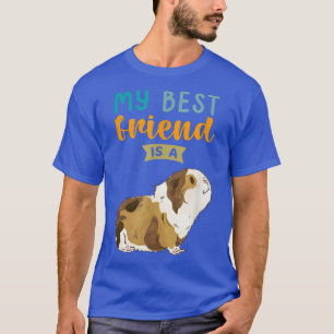 T-shirt My Best Friend is a Guinée Pig Pet 