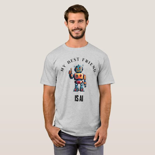 T-shirt My Best Friend is AI - Fun Robot Design (Devant entier)