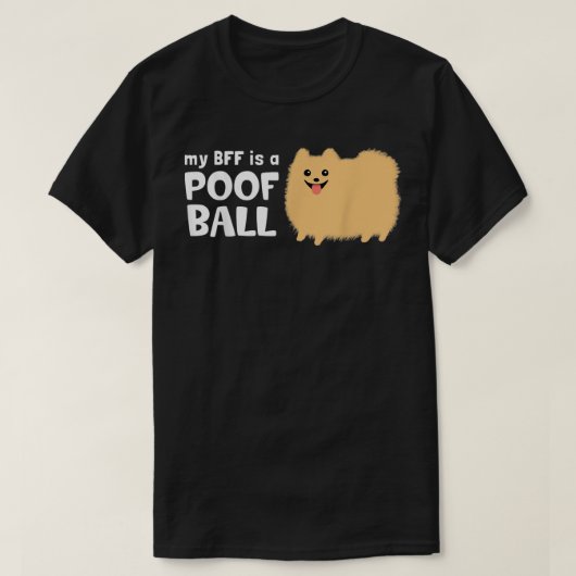 T-shirt My BFF est un chien de Poof Ball Pomeranian (Design devant)