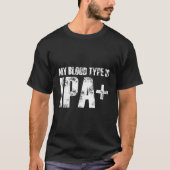 T-shirt My blood type is ipa+ (Devant)