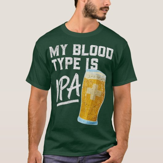 T-shirt My Blood Type Is IPA (Devant)