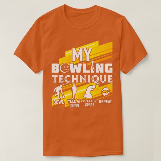 T-shirt My Bowling Technique Drôle Bowler Bowling (Design devant)