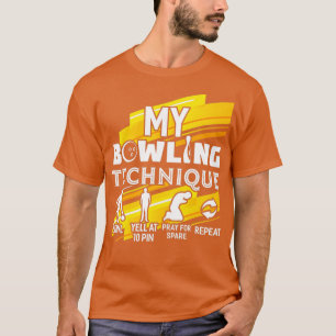 T-shirt My Bowling Technique Drôle Bowler Bowling