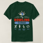 T-shirt My Bowling Technique Funny Bowler (Design devant)