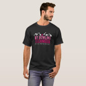 T-shirt My Bowling Technique Funny Bowler (Devant entier)