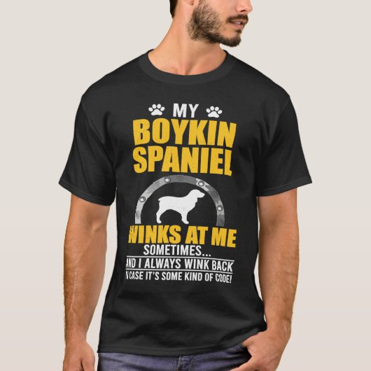 T-shirt My Boykin Spaniel Winks At me Dog Owner (Devant)