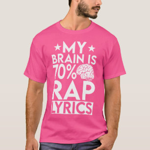 T-shirt My Brain Is 70 Rap Lyrics Funny Rapper Rap Music R