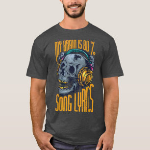 T-shirt My Brain Is 80 Chanson Lyrics - Songwriter Singer