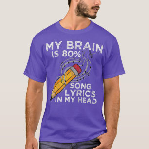 T-shirt My Brain is 80 Song Lyrics In My Head Music