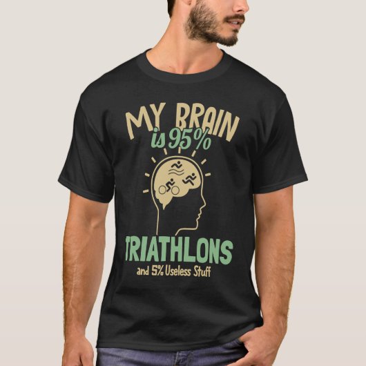 T-shirt My Brain is 95 Triathlons Triathlete Training Tria (Devant)