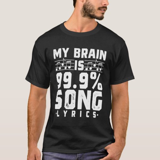 T-shirt My Brain Is 99 9 Chanson Lyrics Funny Singer Music (Devant)