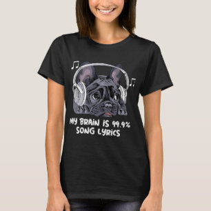 T-shirt My Brain Is 99 Chanson Lyrics Funny Chien Musique 