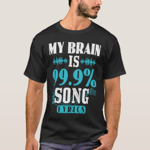 T-shirt My Brain Is 99% Chanson Lyrics Funny Karaoke S
