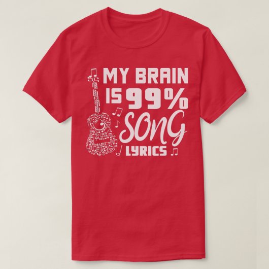 T-shirt My Brain is 99 Chanson Lyrics Funny Singer Musical (Design devant)