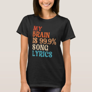 T-shirt My Brain is 99 Chanson Lyrics Retro Music 1