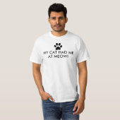 T-shirt My Cat Had Me At Meow with Paw Print (Devant entier)